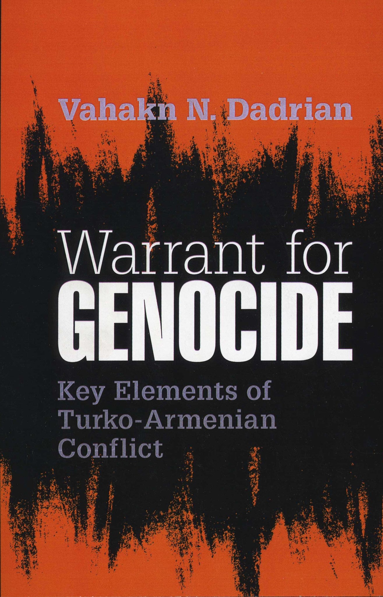 WARRANT FOR GENOCIDE: Key Elements of Turko-Armenian Conflict