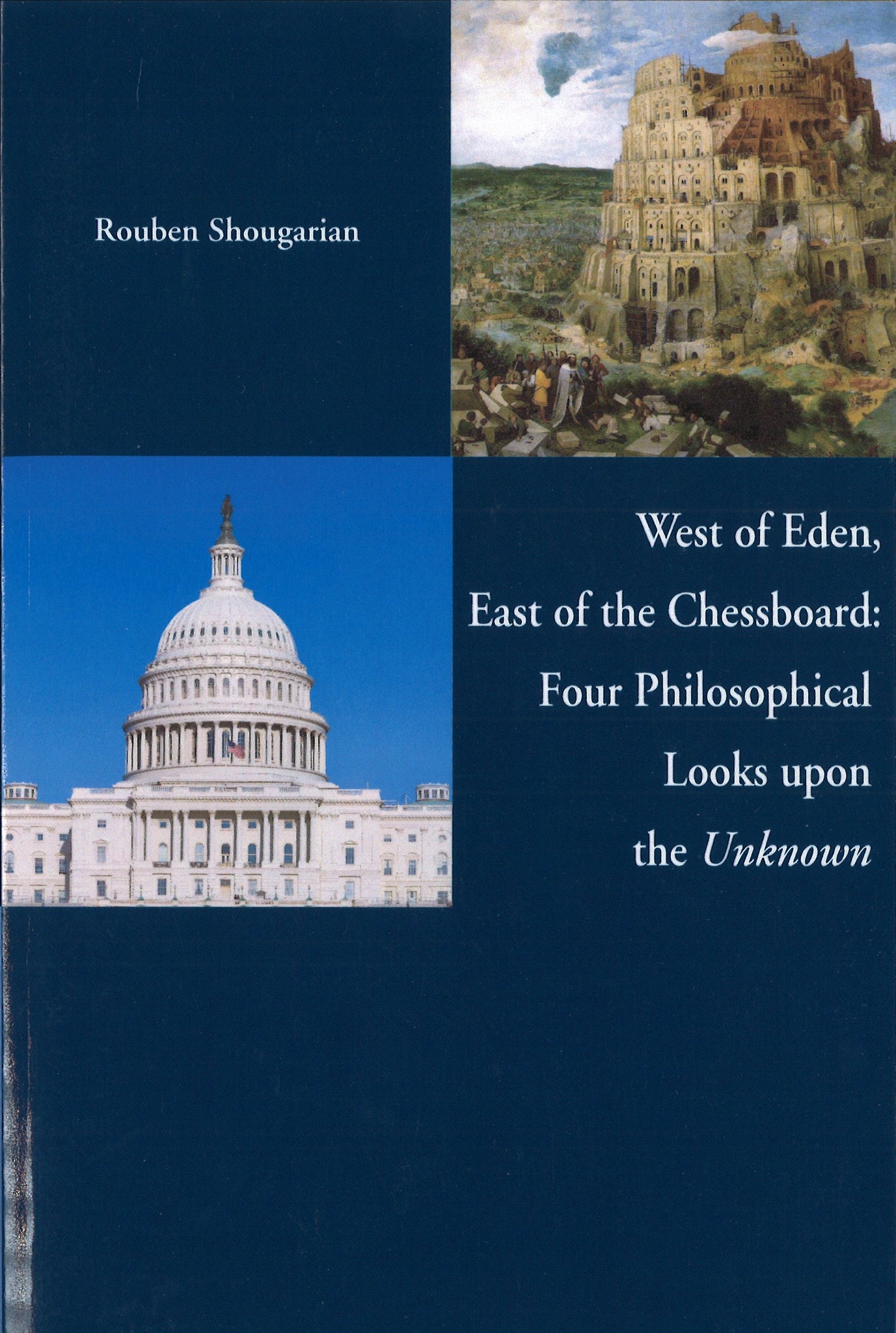 WEST OF EDEN, EAST OF THE CHESSBOARD: Four Philosophical Looks upon the unknown