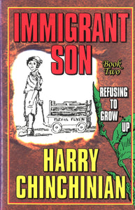 IMMIGRANT SON  (Book Two): Refusing to Grow Up
